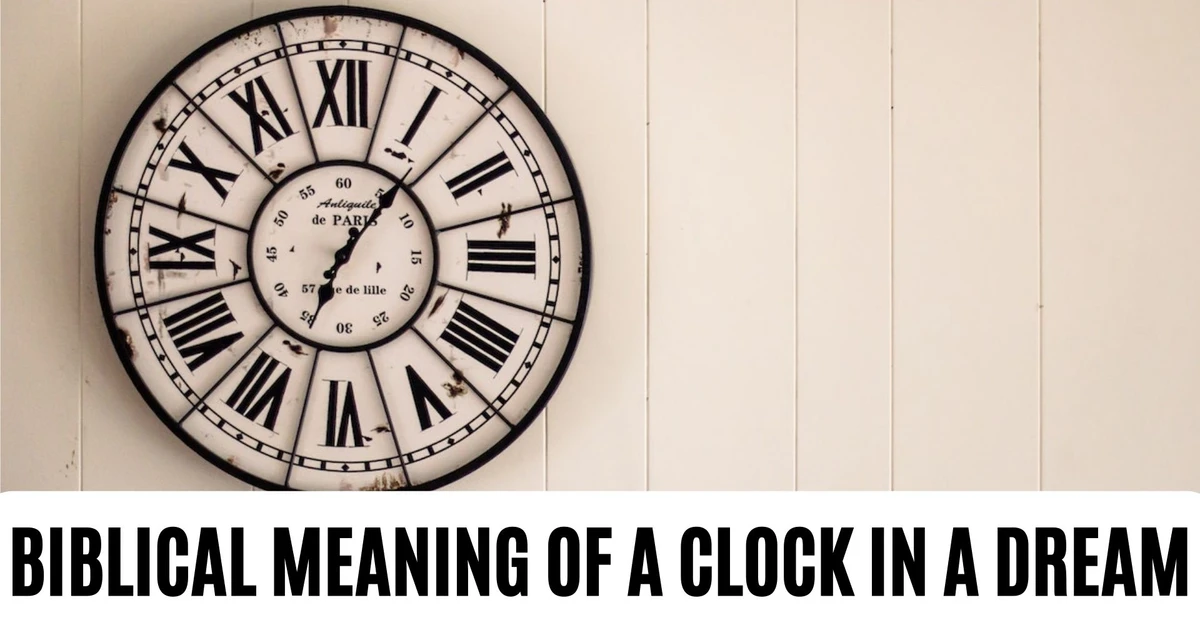 Biblical Meaning Of A Clock In A Dream Symbolize New Opportunities