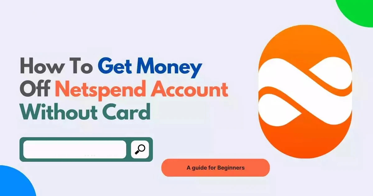 How To Get Money Off Netspend Account Without Card?
